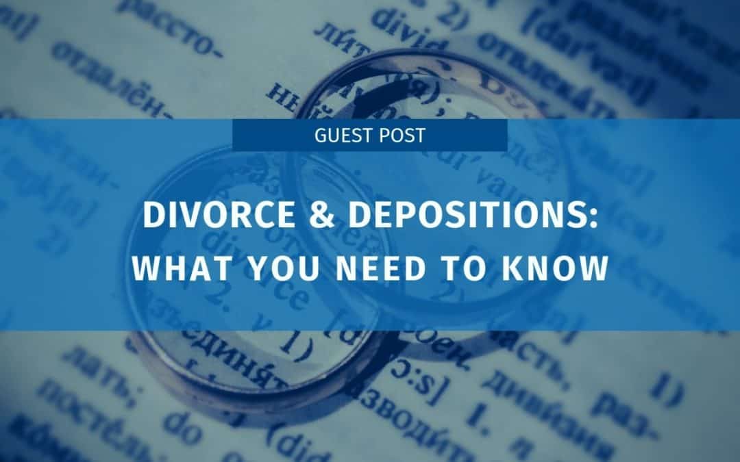 Divorce and Depositions: What You Need To Know