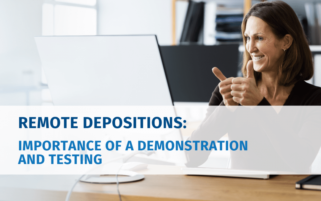Remote Depositions: Importance of a Demonstration  and Testing