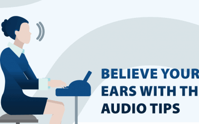 Believe your Ears with these Audio Tips